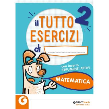 Il tutto esercizi - matematica - per la scuola primaria vol. 2