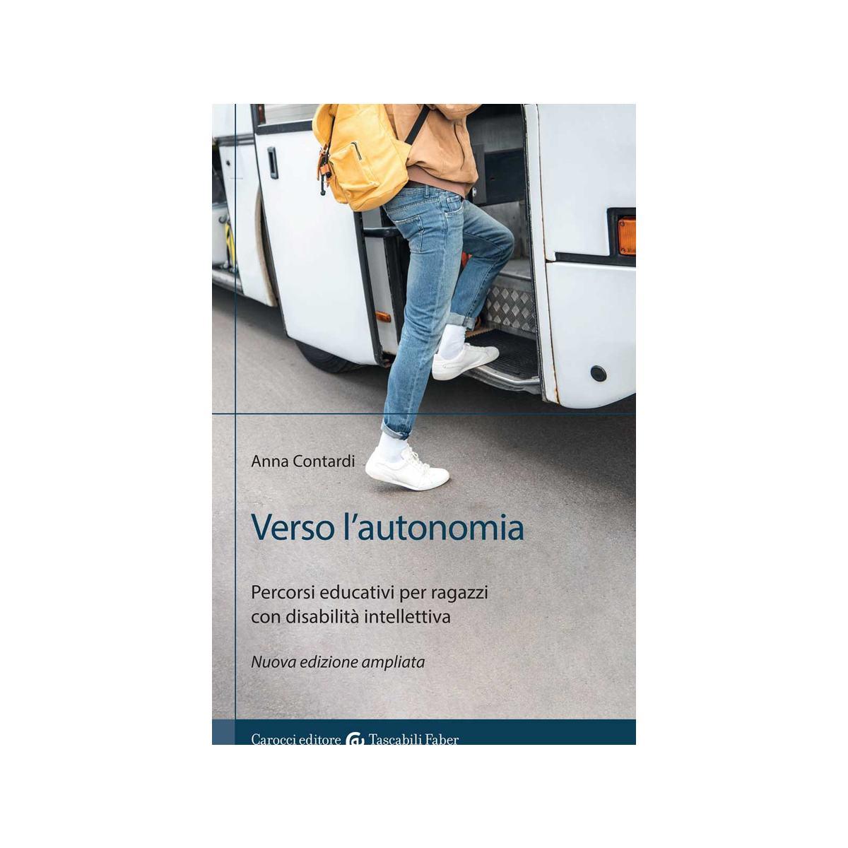 Verso l'autonomia. percorsi educativi per ragazzi con disabilit intellettiva