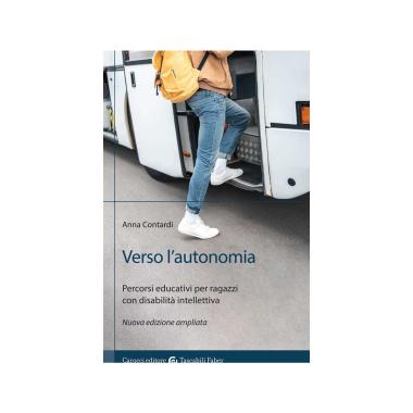 Verso l'autonomia. percorsi educativi per ragazzi con disabilit intellettiva
