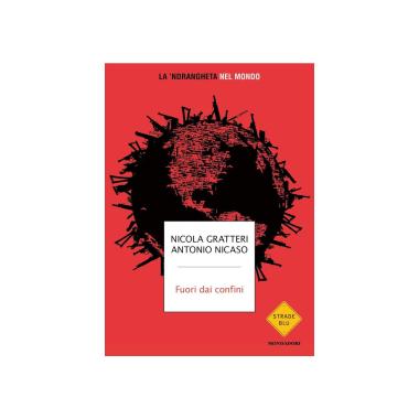 Fuori dai confini. la 'ndrangheta nel mondo