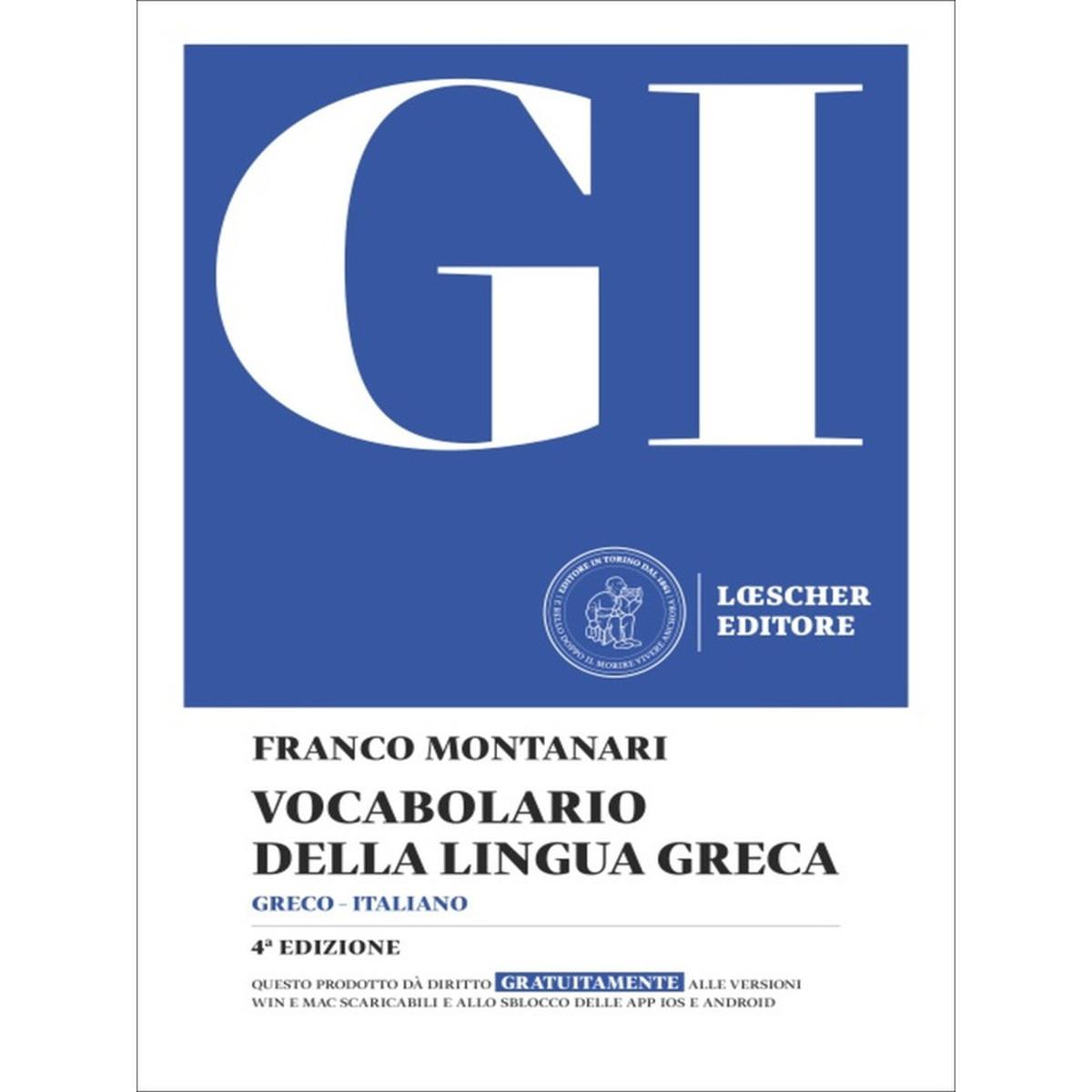 GI. VOCABOLARIO DELLA LINGUA GRECA. CON LA GUIDA ALL'USO DEL VOCABOLARIO E AL LESSICO DI BASE. CON CONTENUTO DIGITALE PER DOWNLOAD<br />DI MONTANARI FRANCO