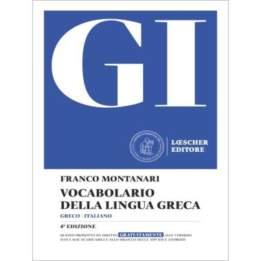 GI. VOCABOLARIO DELLA LINGUA GRECA. CON LA GUIDA ALL'USO DEL VOCABOLARIO E AL LESSICO DI BASE. CON CONTENUTO DIGITALE PER DOWNLOADDI MONTANARI FRANCO